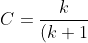 C=\frac{k}{(k+1)^2}